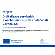 Digitalizace servisních a obchodních služeb společnosti Garnea a.s.